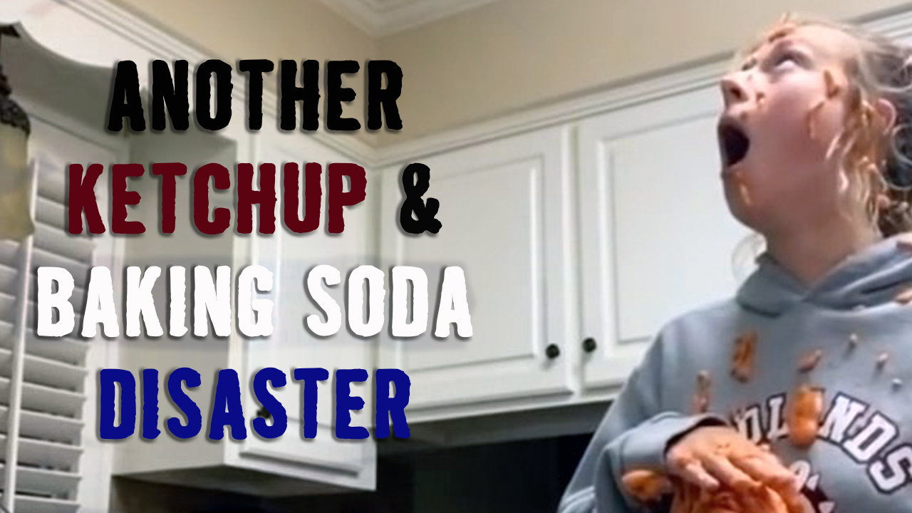The Big Show Video of the Day Another Ketchup & Baking Soda Disaster
